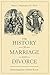 The History of Marriage and...