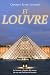 El Louvre: La historia y legado del museo de arte más famoso del mundo
