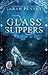 Glass Slippers: A Cinderell...