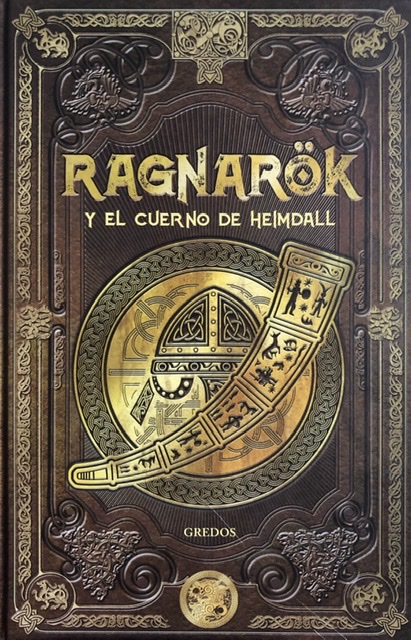 Ragnarök y el cuerno de Heimdall (Saga de Ragnarök, #3)