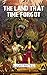 The Land That Time Forgot ilustrated