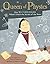 Queen of Physics: How Wu Chien Shiung Helped Unlock the Secrets of the Atom (People Who Shaped Our World Book 6)