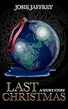 Last Christmas by Josie Jaffrey