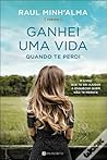 Ganhei Uma Vida Q...