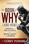 The Book of Why (and How): Discover the Timeless Secrets to Meaning, Success and Abundance The Book of Why (and How): Discover the Timeless Secrets to Meaning, Success and Abundance