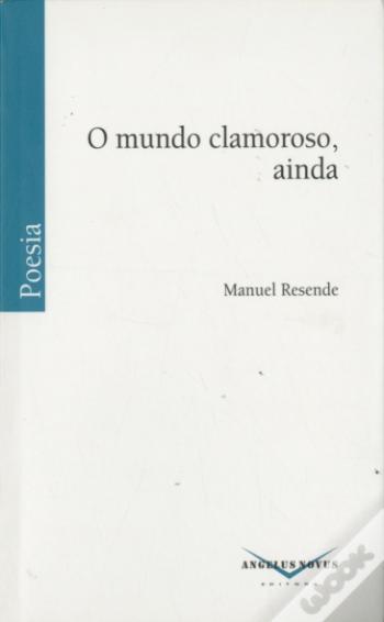 O Mundo Clamoroso, Ainda