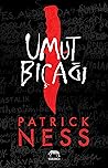 Umut Bıçağı by Patrick Ness
