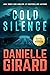 Cold Silence by Danielle Girard