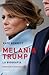 Melania Trump. La biografia