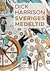 Sveriges medeltid by Dick Harrison Sveriges medeltid by Dick Harrison