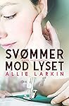 Svømmer mod lyset by Allie Larkin