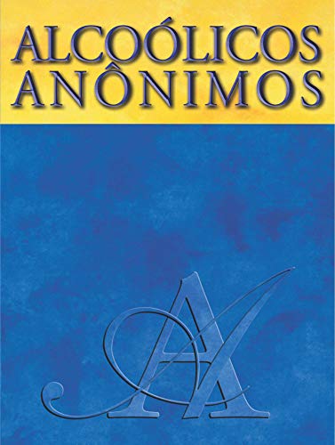 Alcoólicos Anônimos (Portuguese Edition)