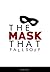 The Mask That Falls Off หน้ากากซ่อนรัก by THEK34