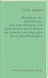 Begräbnis der Aufklärung? Zur Umcodierung von Demokratie und Freiheit im Zeitalter der digitalen Nicht-Nachhaltigkeit