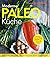 Moderne Paleo-Küche: Genuss...