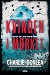 Kvinden i mørket by Charlie Donlea