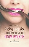 Prohibido enamorarse de Adam Walker