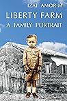 Liberty Farm: A Family Portrait Liberty Farm: A Family Portrait