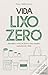 Vida Lixo Zero