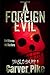 A Foreign Evil