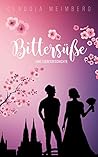 Bittersüße: Eine Liebesgeschichte (German Edition)