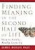 Finding Meaning in the Second Half of Life by James Hollis