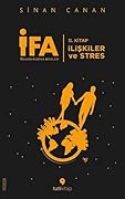 İFA: İnsanın Fabrika Ayarları 2. Kitap - İlişkiler ve Stres