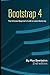 Bootstrap 4: The Ultimate Beginner's Guide to Learn Bootstrap Programming Step by Step - 2nd Edition