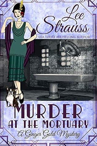 Murder at the Mortuary (Ginger Gold Mystery #5)