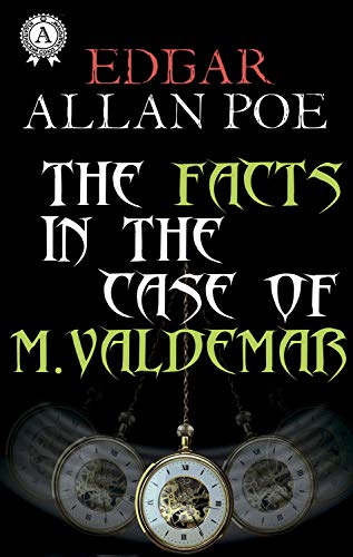 The Facts in the Case of M. Valdemar