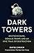 Dark Towers: Deutsche Bank, Donald Trump and an Epic Trail of Destruction