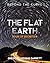 The Flat Earth Trilogy Book...