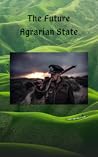 The Future Agrarian State