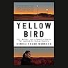 Yellow Bird: Oil, Murder, and a Woman's Search for Justice in Indian Country