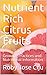 Nutrient Rich Citrus Fruits...