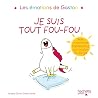 Je suis tout fou-fou