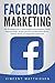 FACEBOOK MARKETING - Das Grundlagen Buch zu Social Media & On... by Vincent Matthiesen