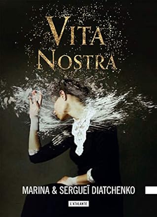 Vita Nostra (Les métamorphoses, #1)