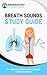 Breath Sounds Study Guide: ...