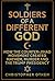 Soldiers of a Different God: How the Counter-Jihad Movement Created Mayhem, Murder and the Trump Presidency