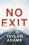 No Exit by Taylor  Adams