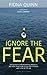 Ignore the Fear: One woman's paddleboarding adventure, 800 miles from Land's End to John O'Groats with a fear of the sea