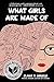 What Girls Are Made of by Elana K. Arnold