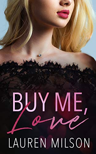 Buy Me, Love (The One and Only #1)