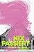 Nix passiert: Roman (German Edition)