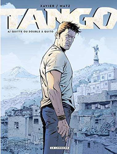 Quitte ou double à Quito (Tango, #4)