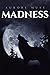 Madness