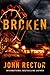 Broken by John Rector