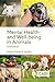 Mental Health and Well-being in Animals, 2nd Edition