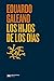 Los hijos de los días (Biblioteca Eduardo Galeano)